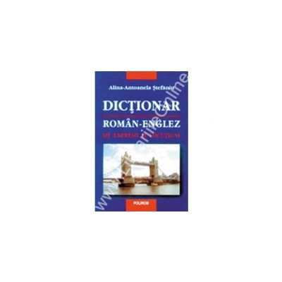 Dictionar roman-englez de expresii si locutiuni